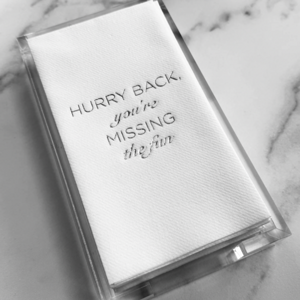 Guest Towels with Acrylic Tray - Various Styles, "Hurry Back you're missing the fun".