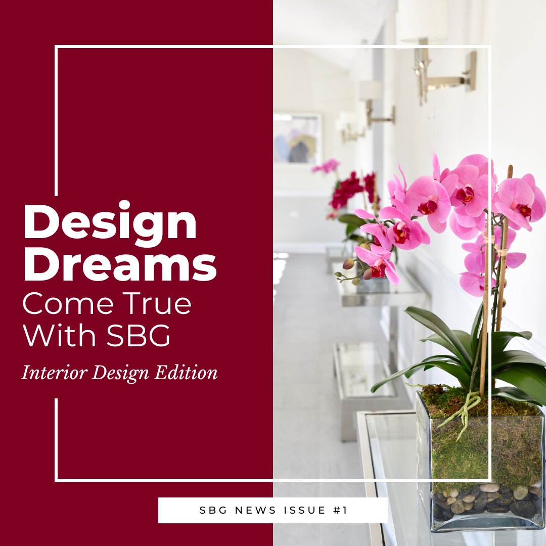 SBG News Issue #1: Design Dreams Come True with SBG - SBG Home & Design