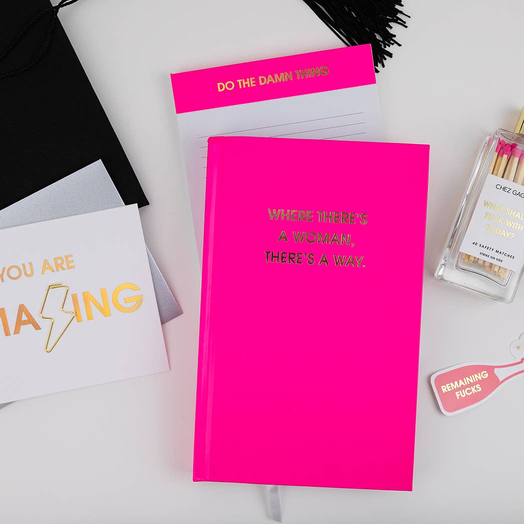Where There's A Woman There's A Way - Hardcover Daily Journal - Bright Pink