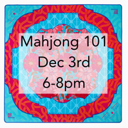 A square graphic with a colorful patterned design and large overlaid text reading 'Mahjong 101 Dec 3rd 6-8pm'. The design features pink floral motifs over a light blue background with red and orange ornamental border shapes.
