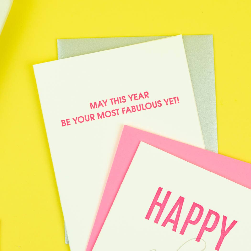 May This Year Be Your Most Fabulous Year Yet - Birthday Card Greeting Cards