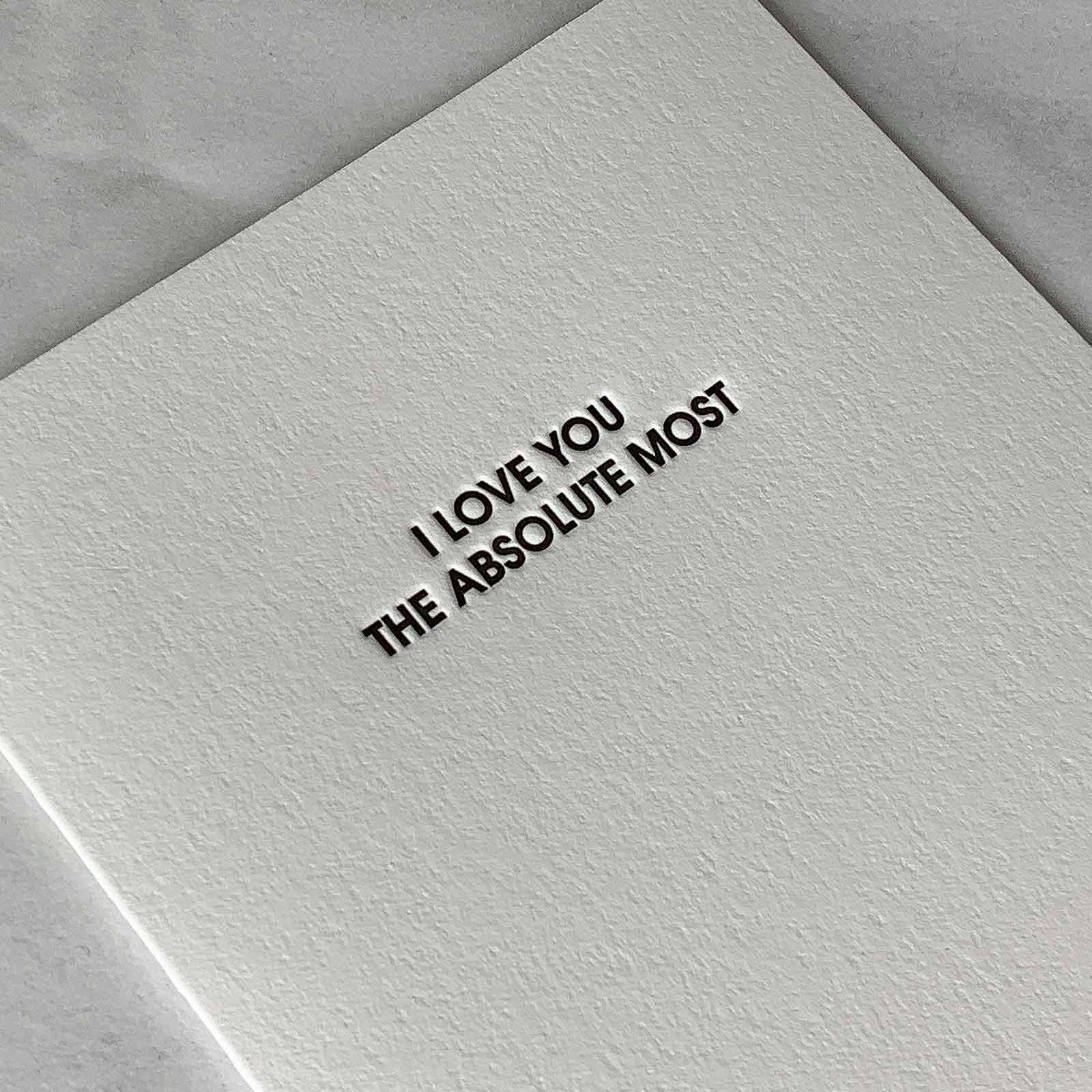 I Love You The Absolute Most - Anniversary | Friendship Card Greeting Cards