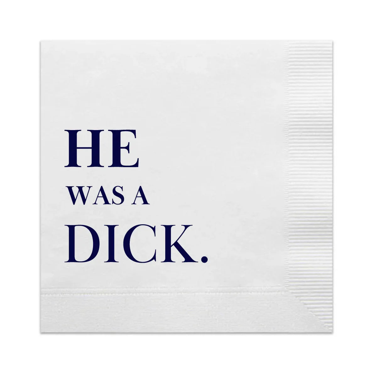 He Was A Dick Divorce Cocktail Napkins Cocktail Napkins