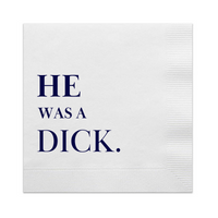 He Was A Dick Divorce Cocktail Napkins