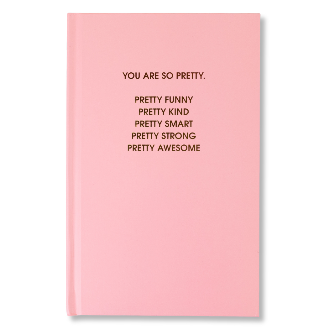 You Are So Pretty - Hardcover Daily Journal - Sunset Pink