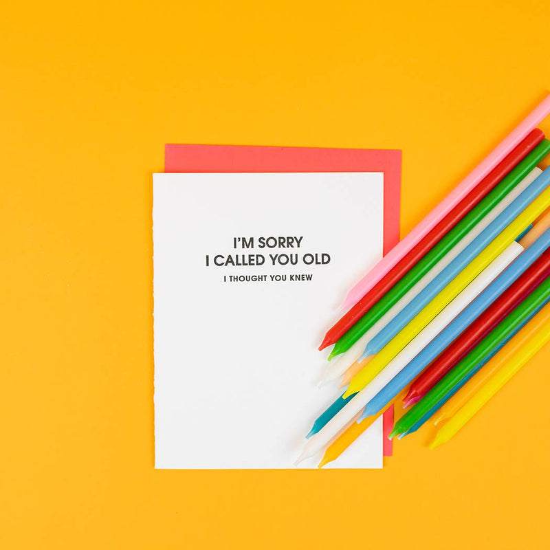 I Am Sorry I Called You Old, Thought Yo -Funny Birthday Card Greeting Cards