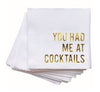 Cloth-Like Cocktail Napkins You Had Me at Cocktails Cocktail Napkins
