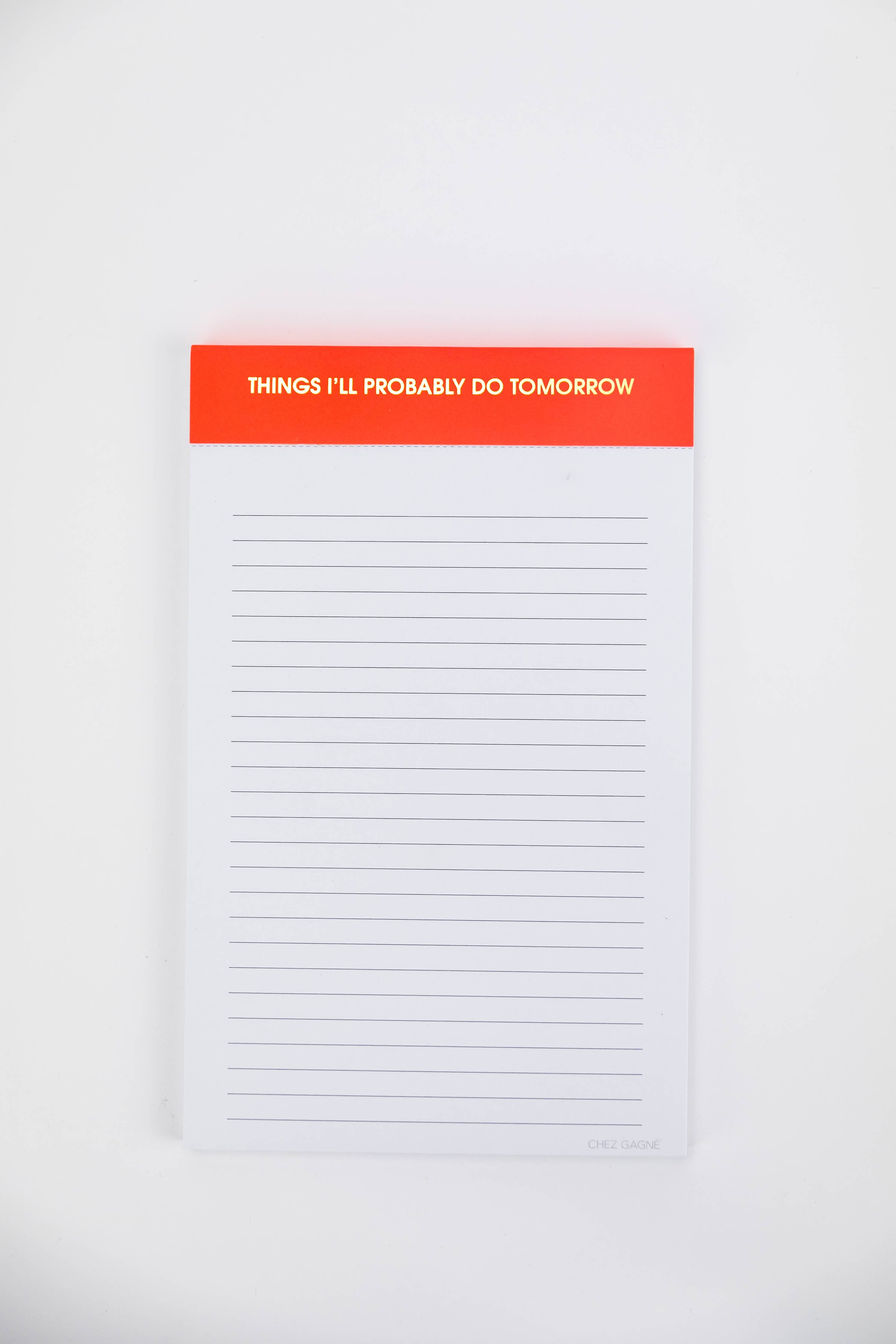 Things I'll Probably Do Tomorrow - Lined Notepad - Neon Orange - 65 perforated pages - 5x8 Notepads
