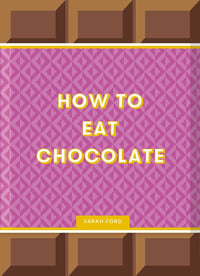 How to Eat Chocolate
