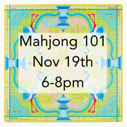 A square promotional graphic with a colorful ornamental border and a large central text panel reading “Mahjong 101 Nov 19th 6-8pm.” The design uses soft pastel tones with blue, green, yellow, pink, and white, and includes decorative architectural motifs and bird illustrations.