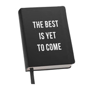 Journal (Black) - The Best is Yet to Come Journals