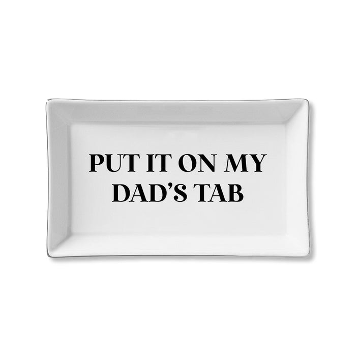 Ceramic Tray - Put it on My Dad's Tab (Black)