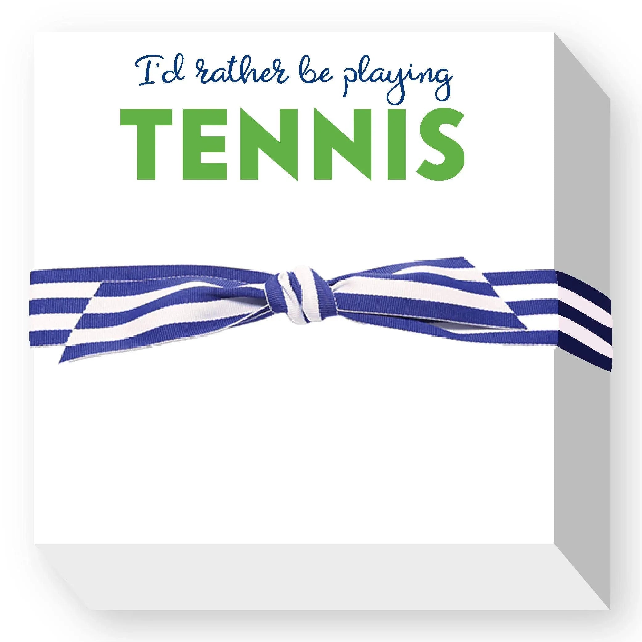 RATHER BE PLAYING TENNIS CHUBBIE NOTEPAD Notepads