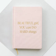 Beautiful Girl, You Can Do Hard Things Journal Journals