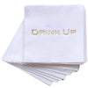 Cloth-Like Cocktail Napkins Drink Up Cocktail Napkins