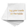 Cloth-Like Cocktail Napkins Lay Your Cards on the Table Cocktail Napkins