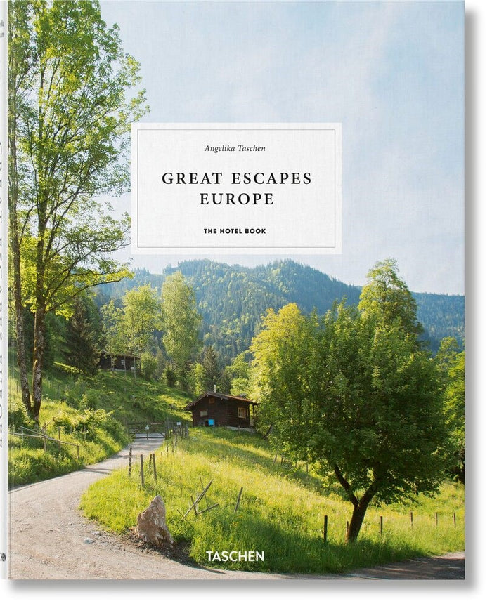 The cover of 'Great Escapes Europe. The Hotel Book' by Angelika Taschen featuring a scenic view of a hotel set in a lush, green landscape with mountains in the background.