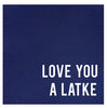 Cloth-Like Cocktail Napkins LOVE YOU A LATKE Cocktail Napkins