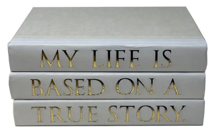 Three gray books with gold text on a white background Decorative Book Set, My Life Is Based On A True Story
