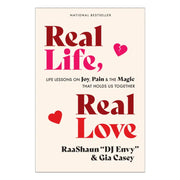 Real Life, Real Love: Lessons on Love, Lies & Laughter