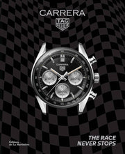Tag Heuer Carrera watch on a black checkered background with 'The Race Never Stops' text. luxury watch photography and racing history