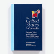 United States of Cocktails: A Guide to Spirits & Recipes