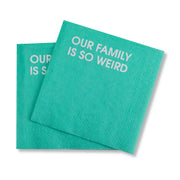 Our Family Is So Weird - Colorful Cocktail Napkins Cocktail Napkins