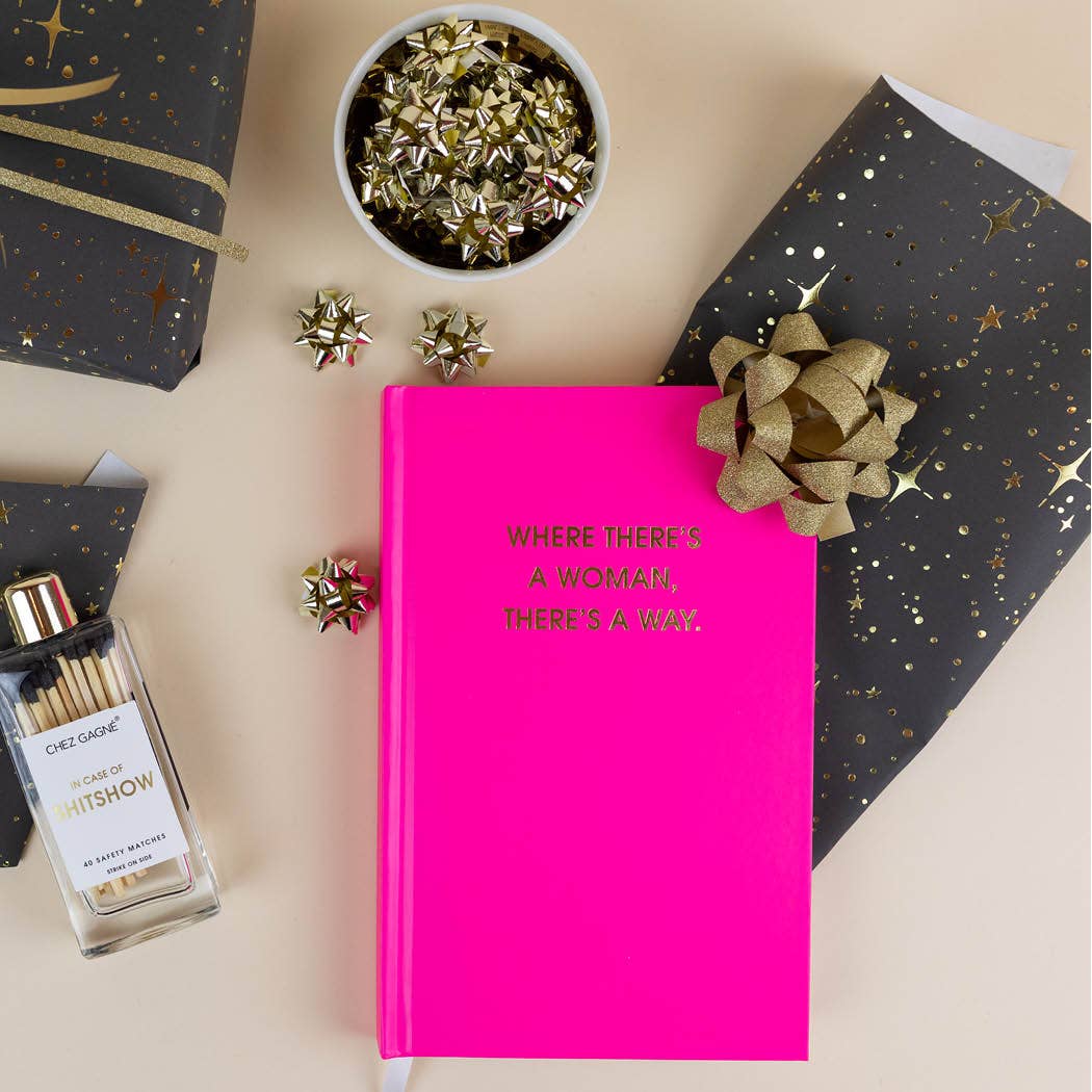 Where There's A Woman There's A Way - Hardcover Daily Journal - Bright Pink