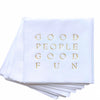 Cloth-Like Cocktail Napkins Good People Good Fun Cocktail Napkins