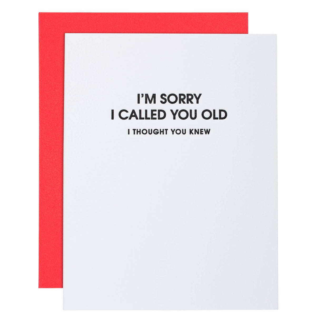 I Am Sorry I Called You Old, Thought Yo -Funny Birthday Card Greeting Cards