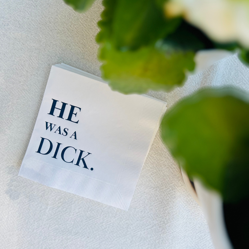 He Was A Dick Divorce Cocktail Napkins