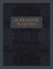 Alexander McQueen: Inside the Creative Mind of a Legendary