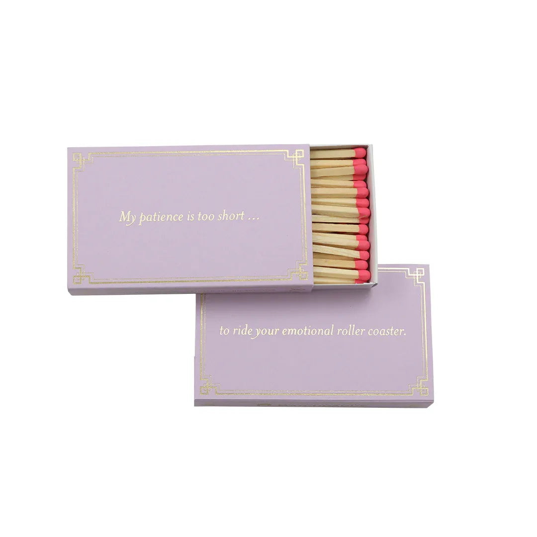 Funny Quote Matches My Patience Matchboxes & Lighters