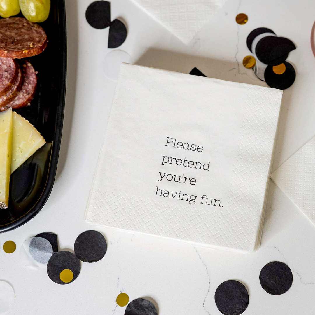 Please Pretend You're Having Fun | Funny Cocktail Napkins